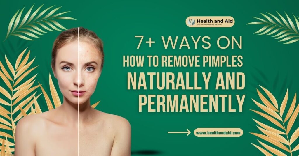 How To Remove Pimples Naturally And Permanently