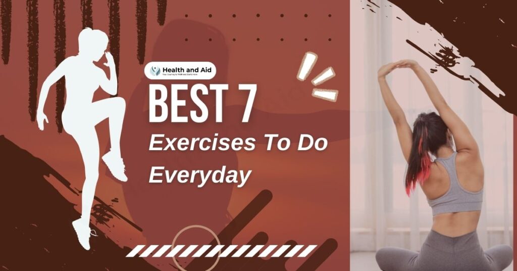 Best 7 Exercises To Do Everyday